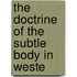 The Doctrine Of The Subtle Body In Weste