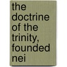 The Doctrine Of The Trinity, Founded Nei door William Hamilton Drummond