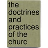 The Doctrines And Practices Of The Churc door Edward Stillingfleet