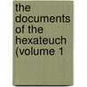 The Documents Of The Hexateuch (Volume 1 door Addis