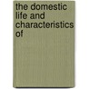 The Domestic Life And Characteristics Of door Schantz