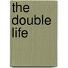 The Double Life by Gaston Leroux