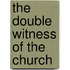 The Double Witness Of The Church