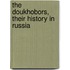 The Doukhobors, Their History In Russia