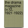 The Drama Magazine (V.12, 1921-1922) door Drama League of America