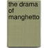 The Drama Of Manghetto