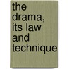The Drama, Its Law And Technique door Elisabeth Woodbridge