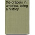 The Drapers In America, Being A History