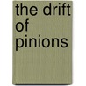 The Drift Of Pinions door Marjorie Lowry Christie Pickthall