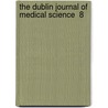 The Dublin Journal Of Medical Science  8 by Springerlink