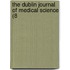 The Dublin Journal Of Medical Science (8