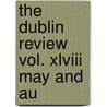 The Dublin Review Vol. Xlviii May And Au door Unknown Author