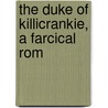 The Duke Of Killicrankie, A Farcical Rom door Robert Marshall