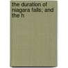 The Duration Of Niagara Falls; And The H by Stephan Spencer
