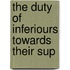 The Duty Of Inferiours Towards Their Sup