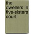 The Dwellers In Five-Sisters Court