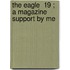 The Eagle  19 ; A Magazine Support By Me