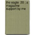 The Eagle  20 ; A Magazine Support By Me