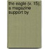 The Eagle (V. 15); A Magazine Support By