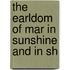 The Earldom Of Mar In Sunshine And In Sh