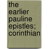 The Earlier Pauline Epistles; Corinthian door James Vernon Bartlet