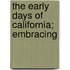 The Early Days Of California; Embracing