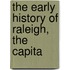 The Early History Of Raleigh, The Capita