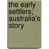 The Early Settlers; Australia's Story door pseud Herbert Strang