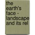 The Earth's Face - Landscape And Its Rel