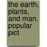 The Earth, Plants, And Man. Popular Pict by Joakim Frederik Schouw