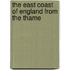 The East Coast Of England From The Thame