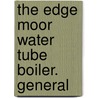 The Edge Moor Water Tube Boiler. General door Edge Moor Iron Company