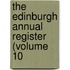 The Edinburgh Annual Register (Volume 10