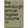 The Edinburgh Annual Register (Volume 11 door Sir Walter Scott