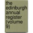 The Edinburgh Annual Register (Volume 9)