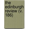 The Edinburgh Review (V. 186) door Sydney Smith