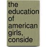 The Education Of American Girls, Conside door David Brackett