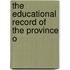 The Educational Record Of The Province O