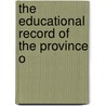 The Educational Record Of The Province O door Qu�Bec . Minist�Re De L'Ͽ