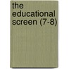 The Educational Screen (7-8) door Onbekend