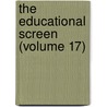 The Educational Screen (Volume 17) door Onbekend