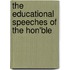 The Educational Speeches Of The Hon'Ble