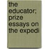 The Educator; Prize Essays On The Expedi