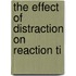 The Effect Of Distraction On Reaction Ti