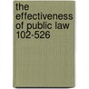 The Effectiveness Of Public Law 102-526 by United States. Congress. Subcommittee