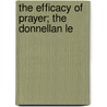 The Efficacy Of Prayer; The Donnellan Le door John Hewitt Jellett