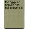 The Egyptian Heaven And Hell (Volume 1) door Ea Budge