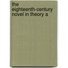 The Eighteenth-Century Novel In Theory A door Charles Herbert Huffman