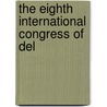 The Eighth International Congress Of Del door International Congress Associations