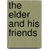 The Elder And His Friends